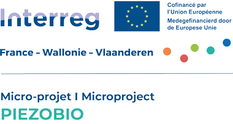 Interreg - France - Wallonie - Vlaanderen - Micro-projet PIEZOBIO Interreg - France - Wallonie - Vlaanderen - Micro-projet PIEZOBIO