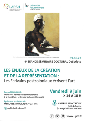 AFFICHE 4e SÉANCE SÉMINAIRE DOCTORAL DeScripto LES ENJEUX DE LA CRÉATION  ET DE LA REPRESENTATION  Les Écrivains postcoloniaux écrivent l'art
